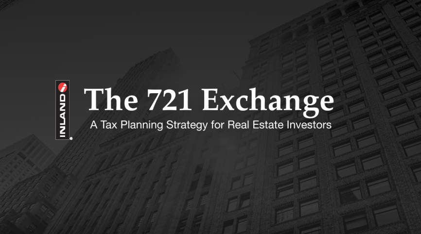 The 721 Exchange: An Essential Tax Planning Strategy
